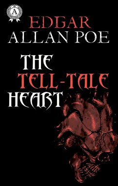 The Tell-Tale Heart (eBook, ePUB) - Poe, Edgar Allan