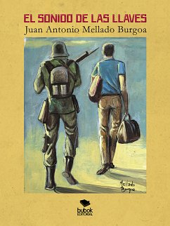 El sonido de las llaves (eBook, ePUB) - Mellado Burgoa, José Antonio