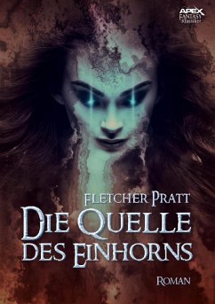 DIE QUELLE DES EINHORNS (eBook, ePUB) - Pratt, Fletcher