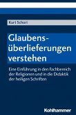 Glaubensüberlieferungen verstehen (eBook, PDF)