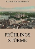 Frühlingsstürme (eBook, ePUB) Frühlingsstürme (eBook, ePUB)