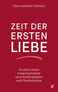 Zeit der ersten Liebe (eBook, ePUB) - Eckstein, Hans-Joachim