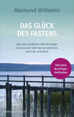 Das Glück des Fastens (eBook, ePUB) - Wilhelmi, Raimund