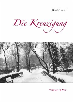 Die Kreuzigung (eBook, ePUB) - Tuncel, Burak