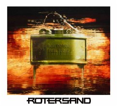 How Do You Feel Today - Rotersand