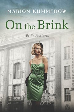 On the Brink: A gripping post-WW2 novel (Berlin Fractured, #2) (eBook, ePUB) - Kummerow, Marion