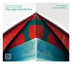 The Lady From The Sea-Duette Für Violine & Cello - Zanisi,Chiara/Sollima,Giovanni