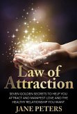 Law of Attraction: Seven Golden Secrets to Help You Attract and Manifest Love and the Relationship You Want (eBook, ePUB)