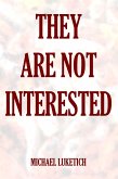 They Are Not Interested (eBook, ePUB) They Are Not Interested (eBook, ePUB)