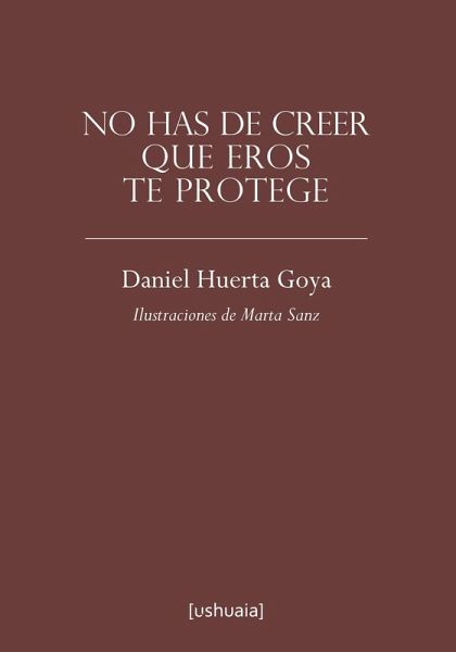 No has de creer que Eros te protege (eBook, ePUB)