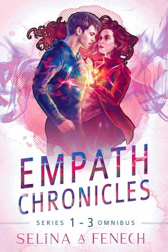 Empath Chronicles - Series Omnibus - Complete Young Adult Paranormal Superhero Romance Series (eBook, ePUB) - Fenech, Selina A.