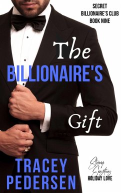 The Billionaire's Gift (Secret Billionaire's Club, #9) (eBook, ePUB) - Pedersen, Tracey