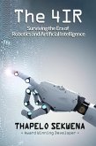 The 4IR: Surviving the Era of Robotics and Artificial Intelligence (eBook, ePUB)