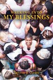Walking Into My Blessings (eBook, ePUB)