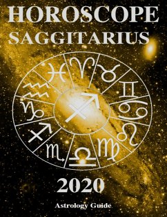 Horoscope 2020 - Saggitarius (eBook, ePUB) - Guide, Astrology
