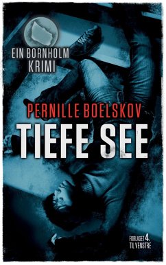 Tiefe See (Detektivin Agnethe Bohn, #2) (eBook, ePUB) - Boelskov, Pernille