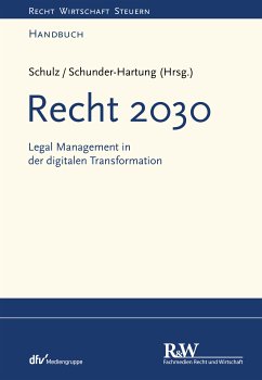 Recht 2030 (eBook, ePUB) - Schulz, Martin R.; Schunder-Hartung, Anette