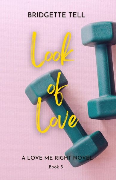 Look of Love (Love Me Right, #3) (eBook, ePUB)