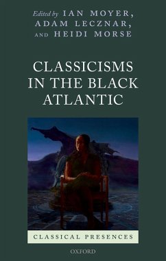 Cover Classicisms in the Black Atlantic (eBook, PDF)