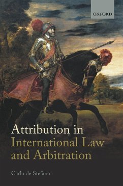 Attribution in International Law and Arbitration (eBook, ePUB) - de Stefano, Carlo