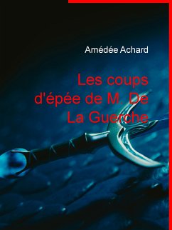 Les coups d'épée de M. De La Guerche (eBook, ePUB)