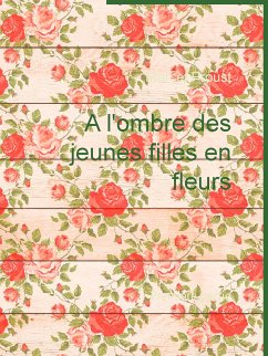 A l'ombre des jeunes filles en fleurs (eBook, ePUB) - Proust, Marcel