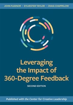 Leveraging the Impact of 360-Degree Feedback, Second Edition (eBook, ePUB) - Fleenor, John W.; Taylor, Sylvester; Chappelow, Craig