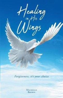 Healing in His Wings (eBook, ePUB) - Brown, Michelle