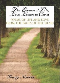 The Essence of Life, Love Letters to Christ (eBook, ePUB) - Norris, Tracy