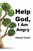 Help God, I Am Angry (eBook, ePUB)