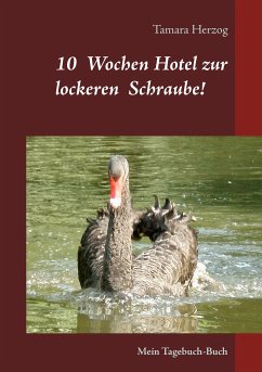 10 Wochen Hotel zur lockeren Schraube (eBook, ePUB)