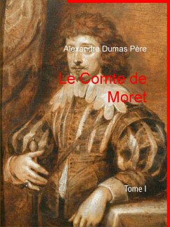 Le Comte de Moret (eBook, ePUB) - Dumas Père, Alexandre