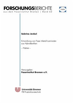 Entwicklung von Faser-Metall-Laminaten aus Hybridtextilien (FibMet) (eBook, ePUB) - Jenkel, Sabrina