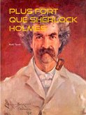 Plus fort que Sherlock Holmes (eBook, ePUB)