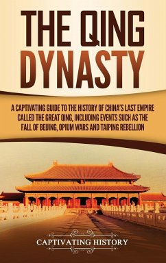 The Qing Dynasty - History, Captivating