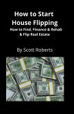 How to Start House Flipping