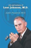 Life and Lectures of Lent Johnson, M. D. (eBook, ePUB) Life and Lectures of Lent Johnson, M. D. (eBook, ePUB)