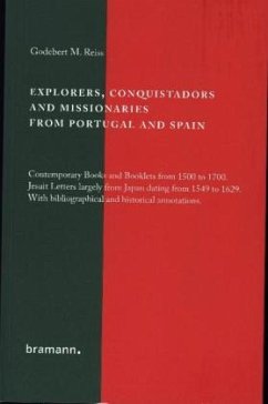 Explorers, Conquistadors and Missionaries from Portugal and Spain - Reiß, Godebert M.