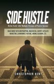 Side Hustle: Retire Early With Multiple Streams Of Passive Income - Make Money With Dropshipping, Amazon Fba, Shopify, Affiliate Marketing, Laundromat, Youtube, Airbnb, Blogging, Etc. (eBook, ePUB)
