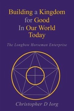 Cover Building a Kingdom for Good In Our World Today (eBook, ePUB)