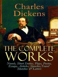 The Complete Works of Charles Dickens (eBook, ePUB) - Dickens, Charles