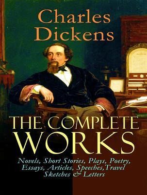 The Complete Works of Charles Dickens (eBook, ePUB)