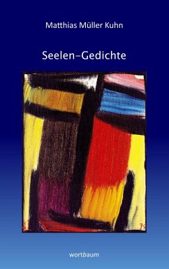 Seelen-Gedichte - Müller Kuhn, Matthias