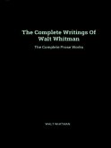 The Complete Prose Works of Walt Whitman (eBook, ePUB)
