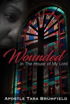 WOUNDED IN THE HOUSE OF MY LORD - Apostle Tara, Brumfield
