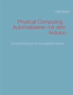 Physical Computing - Automatisieren mit dem Arduino - Beater, Peter