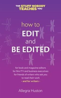 How to Edit and Be Edited (eBook, ePUB) - Huston, Allegra