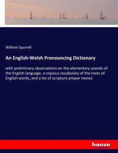 An English-Welsh Pronouncing Dictionary - Spurrell, William