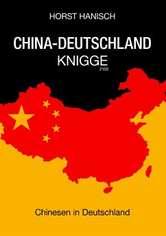 China-Deutschland-Knigge 2100 - Hanisch, Horst