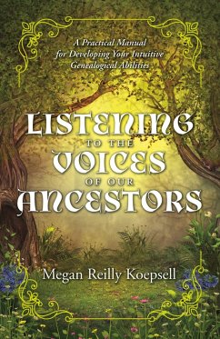 Listening to the Voices of Our Ancestors (eBook, ePUB) - Koepsell, Megan Reilly